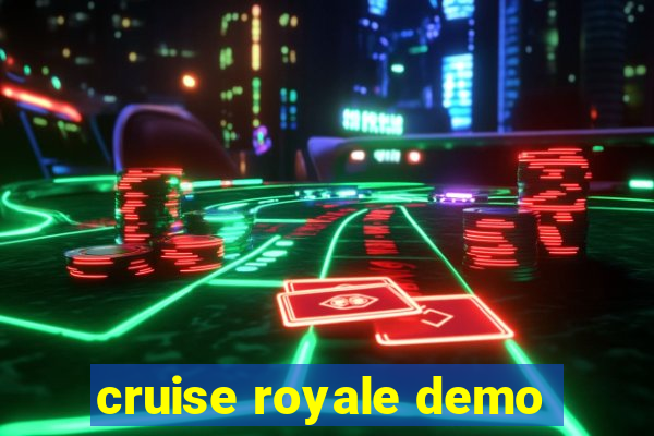 cruise royale demo